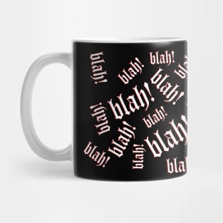 Blah! (Pattern #2) Mug